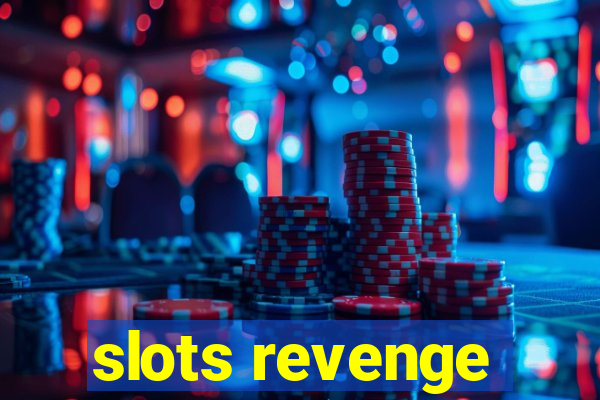 slots revenge